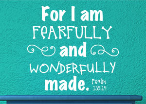 For I Am Fearfully and Wonderfully Made Vinyl Wall Statement - Psalm 139:14
