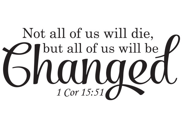 Not All of Us Will Die Vinyl Wall Statement - 1 Corinthians 15:51 #2