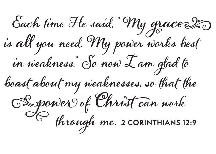 My Grace Is All You Need Vinyl Wall Statement - 2 Corinthians 12:9 #2