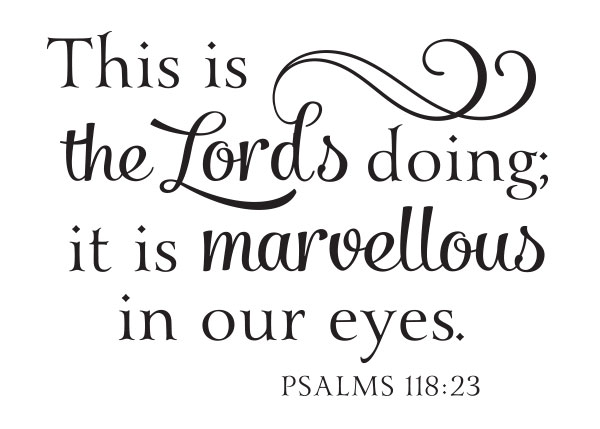 The Lord's Doing Is Marvellous Vinyl Wall Statement - Psalm 118:23 #2