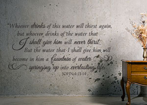 A Fountain of Water Vinyl Wall Statement - John 4:13-14