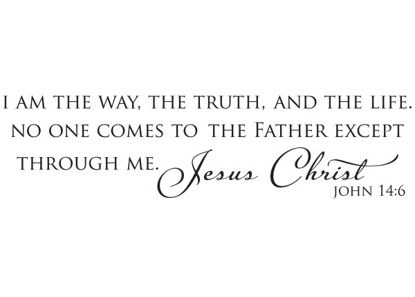 The Way, the Truth, and the Life Vinyl Wall Statement - John 14:6 #2