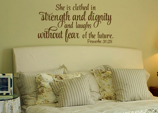 She Is Clothed in Strength and Dignity Vinyl Wall Statement - Proverbs 31:25