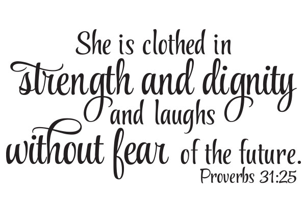 She Is Clothed in Strength and Dignity Vinyl Wall Statement - Proverbs 31:25 #2