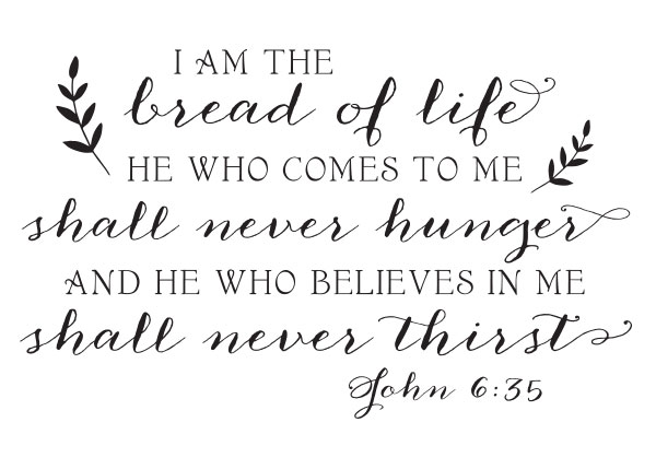 I Am the Bread of Life  Vinyl Wall Statement - John 6:35 #2