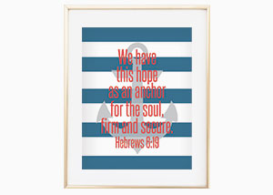 We Have This Hope Nautical Stripe Wall Print - Hebrews 6:19