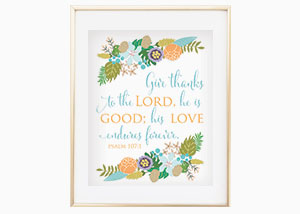 Give Thanks to the Lord Floral Wall Print - Psalm 107:1