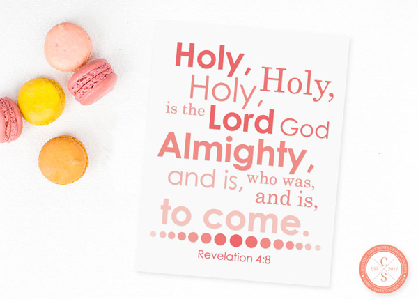 Holy, Holy, Holy Is the Lord God Almighty Wall Print - Revelation 4:11 #2
