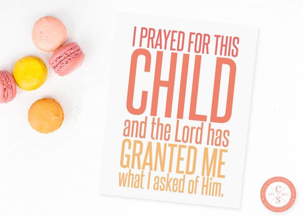 I Prayed for This Child, and the Lord Has Granted Wall Print - 1 Samuel 1:30 #2