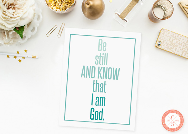 Be Still and Know That I Am God Wall Print - Psalm 46:10 #2