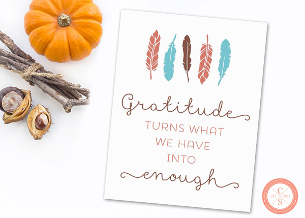 Gratitude Turns What We Have Into Enough- Wall Print #2