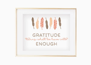 Gratitude Turns What We Have Into Enough- Landscape Wall Print