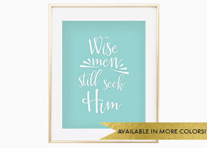 Wise men still seek Him Wall Print