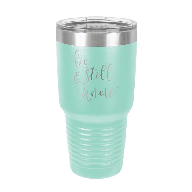 Be Still And Know Insulated Tumbler #1