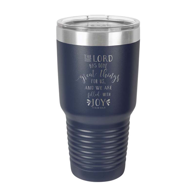 The Lord Has Done Great Things Insulated Tumbler