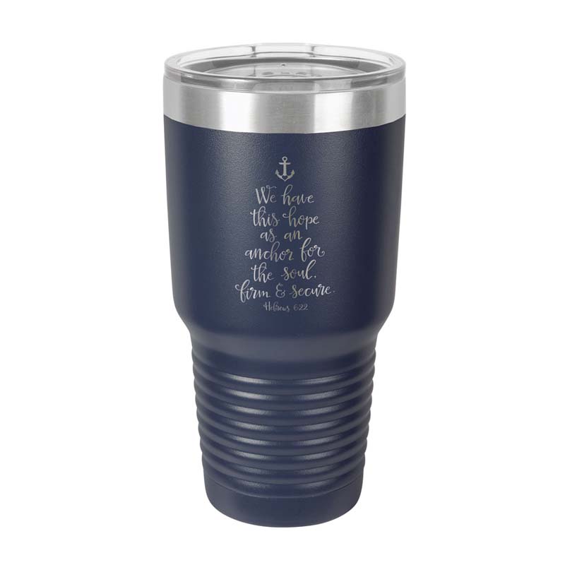 We Have This Hope Insulated Tumbler